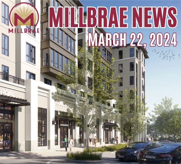 March 22, 2024 Millbrae News