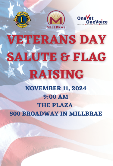 2024 Veterans Day Flag raising November 11 at 9:00 AM at The Plaza 500 Broadway in Millbrae